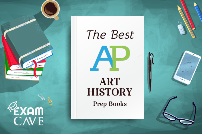 5 Best AP Art History Prep Books (2022) » Exam Cave